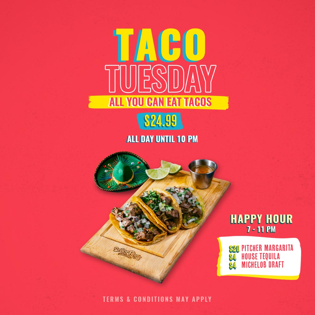 Taco Tuesday: all you can eat tacos, all day until 10 PM, with happy hour